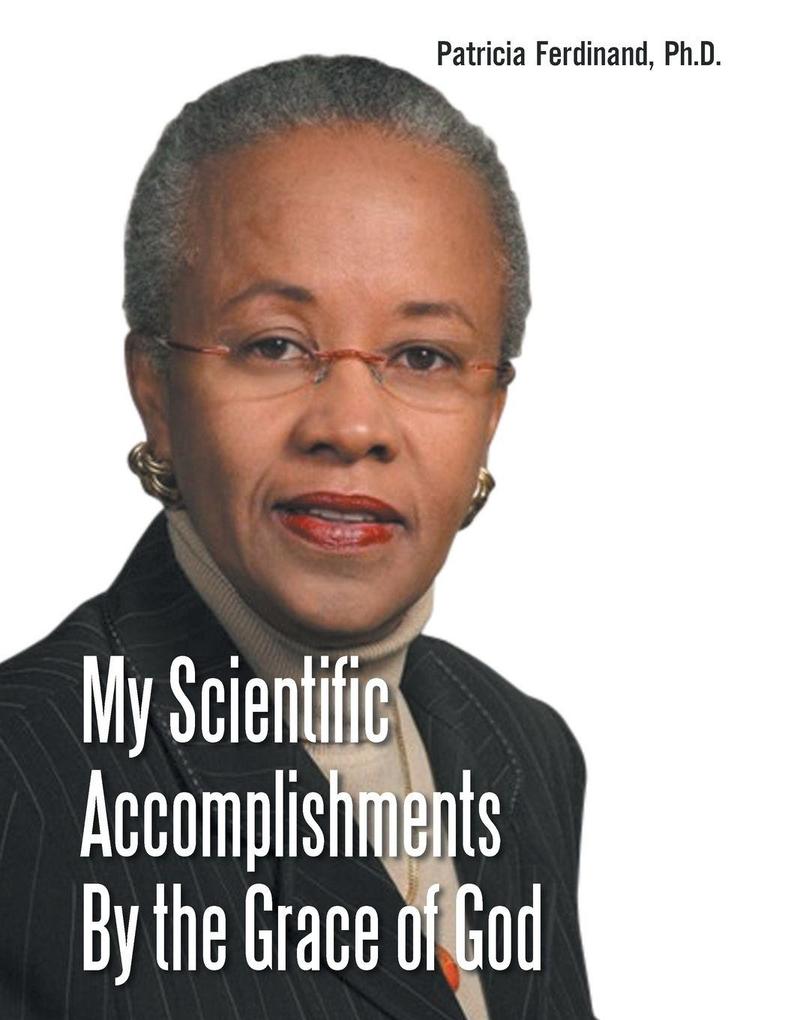 My Scientific Accomplishments By the Grace of God