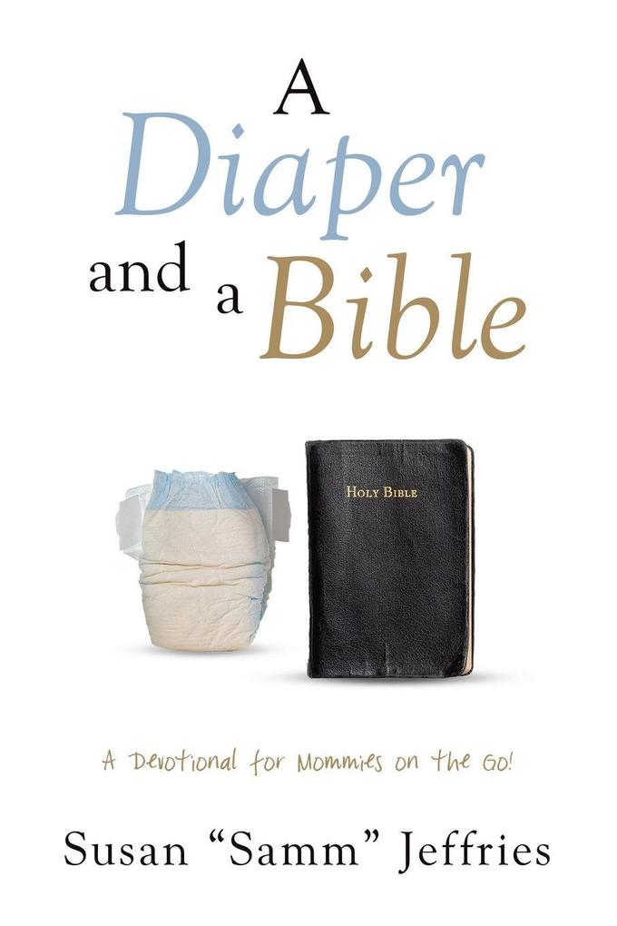 A Diaper and a Bible