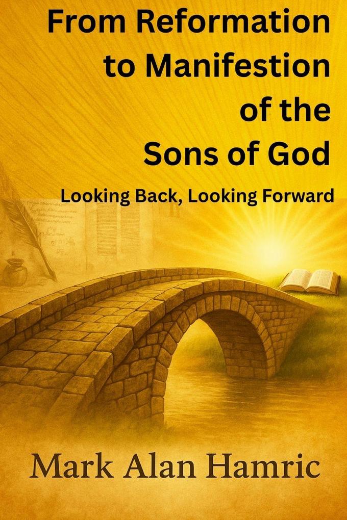 From Reformation to Manifestation