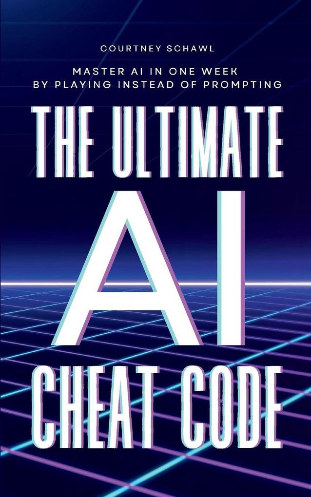 The Ultimate AI Cheat Code