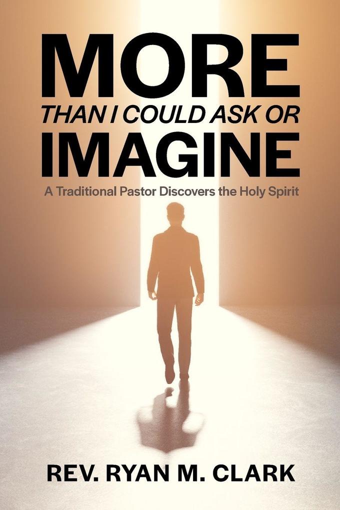 More Than I Could Ask or Imagine