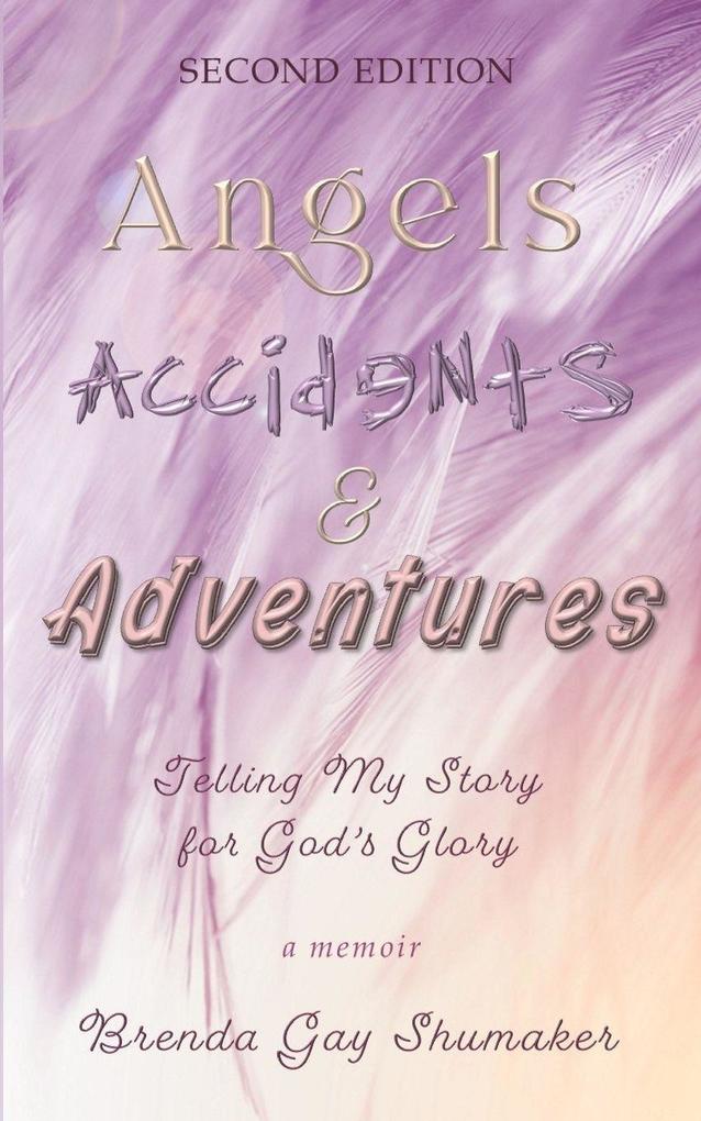 Angels Accidents & Adventures
