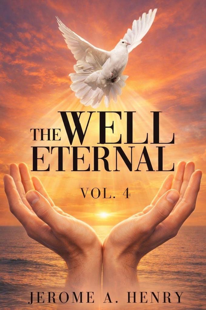 The Well Eternal Vol. 4