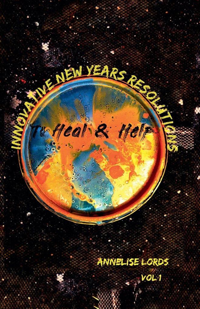 Innovative New Year's Resolution To Heal & Help