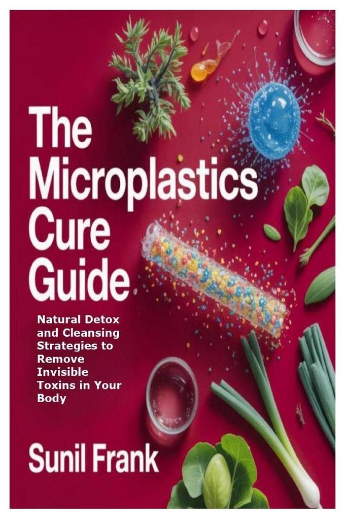 The Microplastics Cure Guide