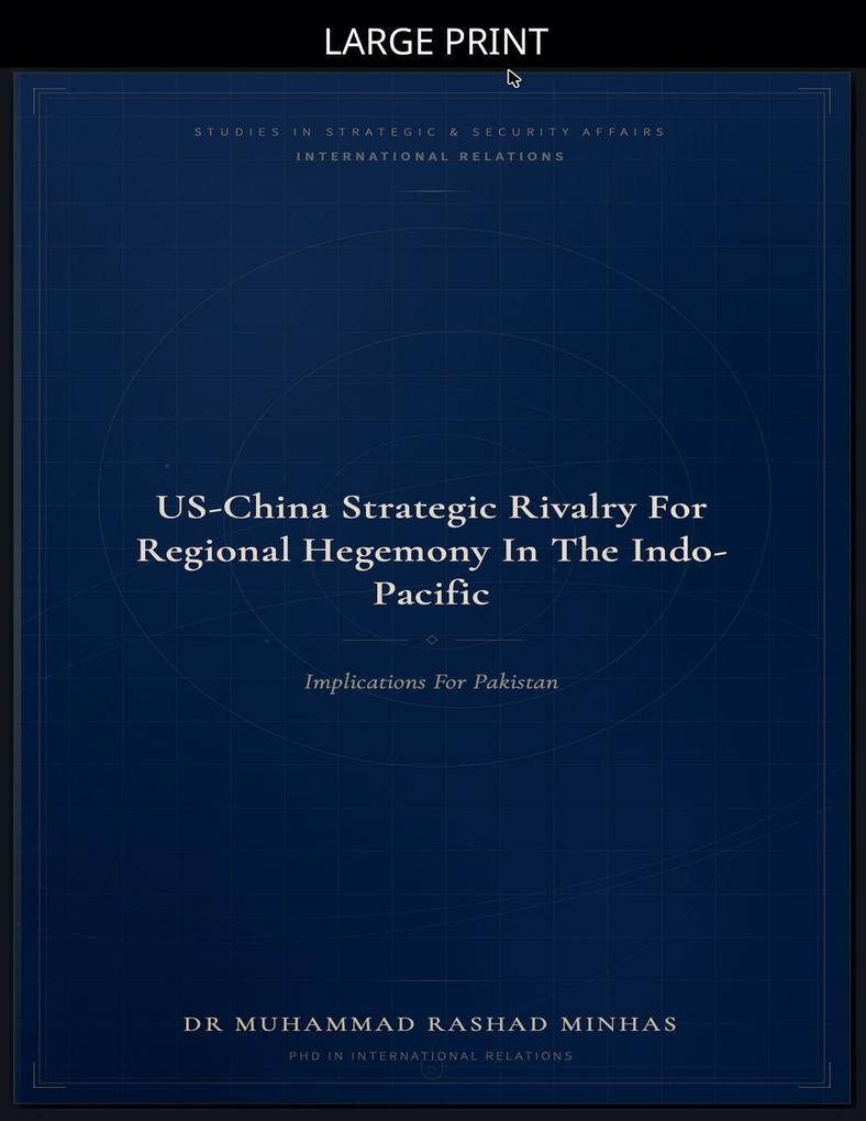 US-China Strategic Rivalry for Regional Hegemony in the Indo-Pacific