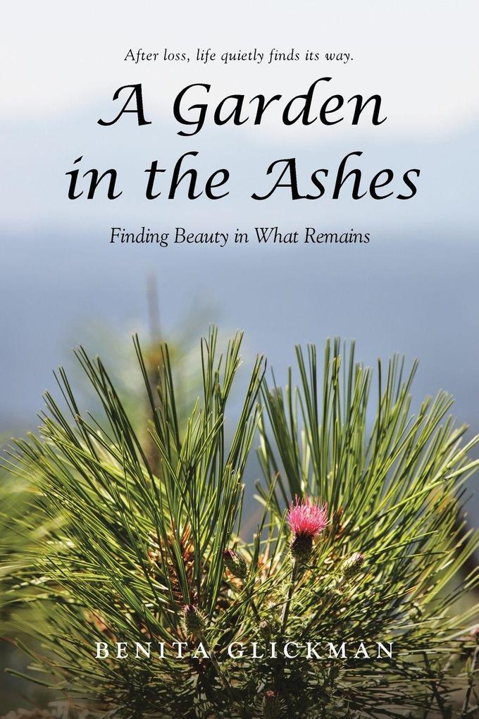 A Garden in the Ashes