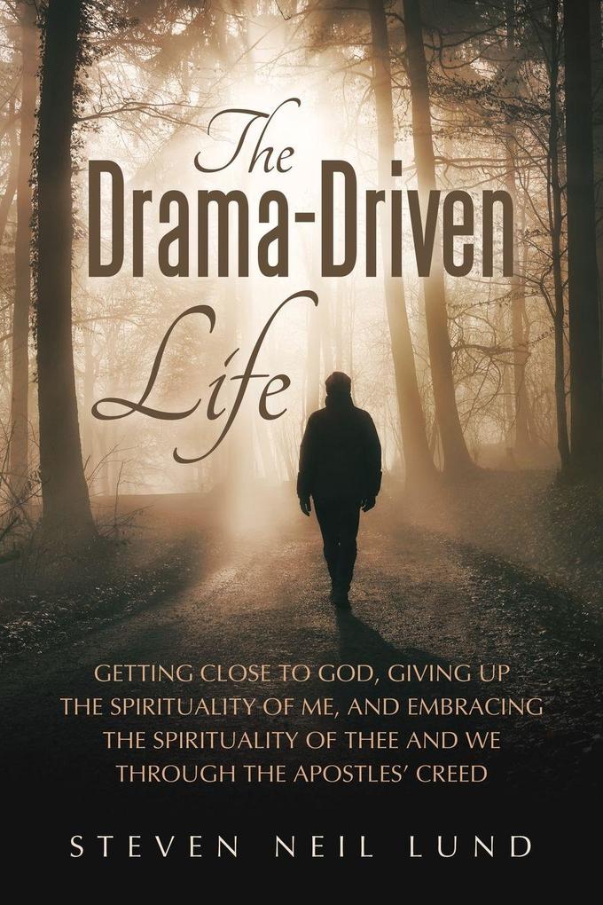 The Drama-Driven Life
