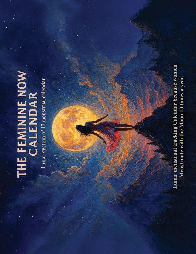THE FEMININE NOW CALENDAR