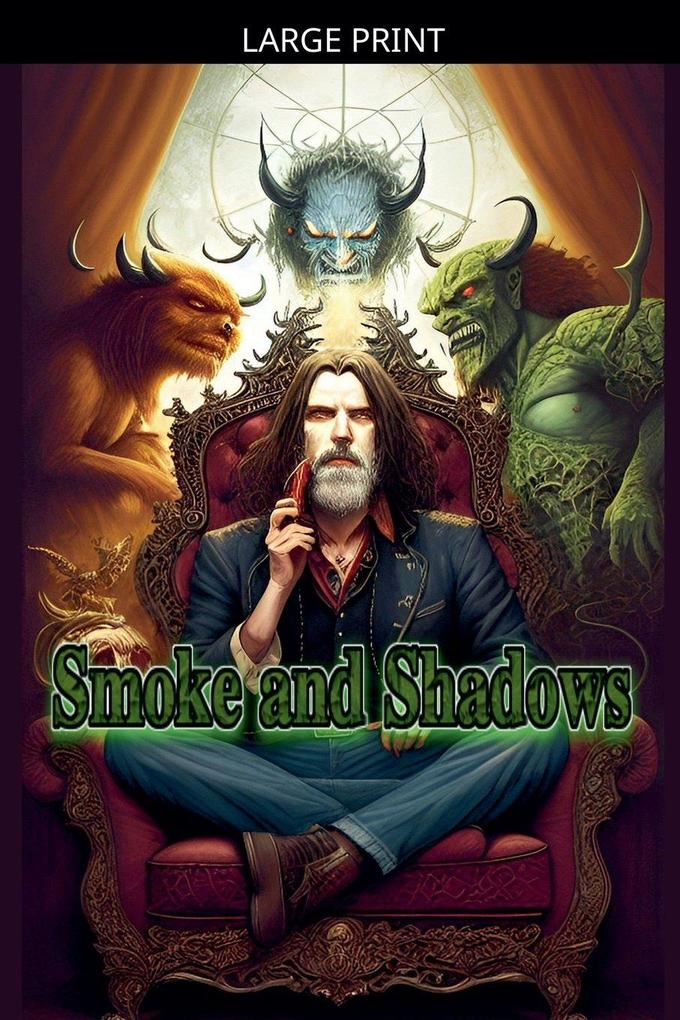 Smoke and Shadows