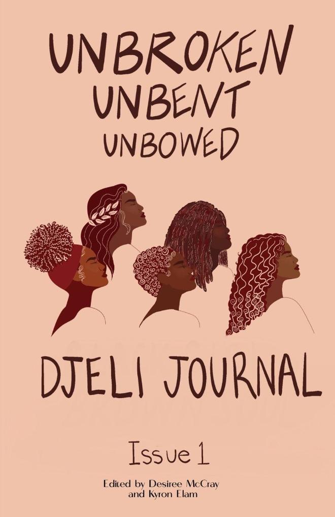 Unbroken Unbent Unbowed