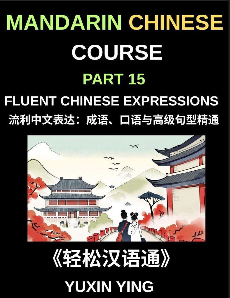 Mandarin Chinese Course (Part 15)- Fluent Chinese Expressions