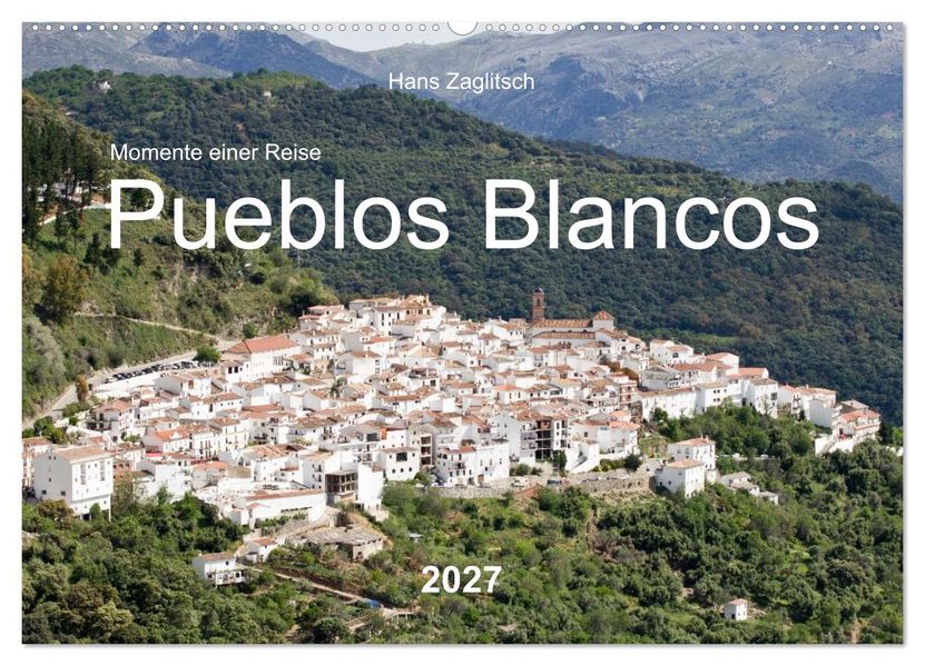 Momente einer Reise - Pueblos Blancos (Wandkalender 2027 DIN A2 quer) CALVENDO Monatskalender