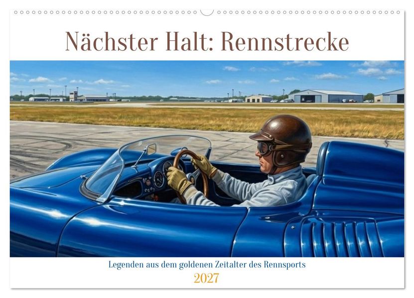 Nächster Halt: Rennstrecke (Wandkalender 2027 DIN A2 quer) CALVENDO Monatskalender