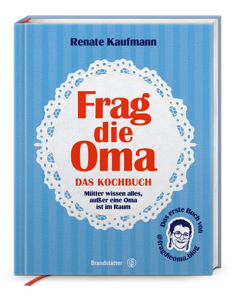 Frag die Oma - das Kochbuch
