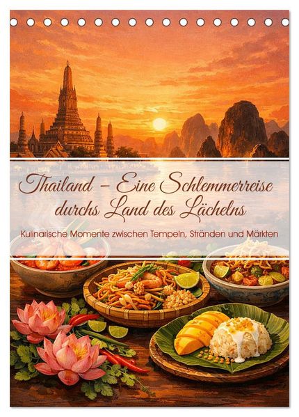 Thailand - Eine Schlemmerreise durchs Land des Lächelns (Tischkalender 2027 DIN A5 hoch) CALVENDO Monatskalender