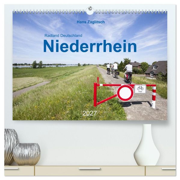 Radland Deutschland - Niederrhein (hochwertiger Premium Wandkalender 2027 DIN A2 quer) Kunstdruck in Hochglanz