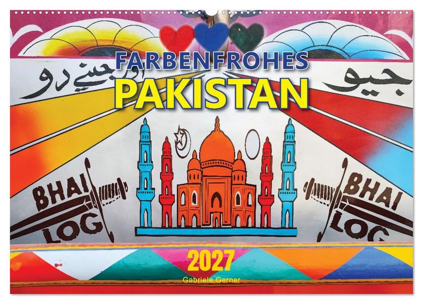 Farbenfrohes Pakistan (Wandkalender 2027 DIN A2 quer) CALVENDO Monatskalender
