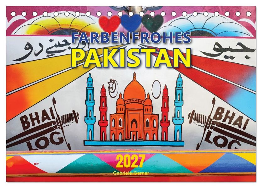 Farbenfrohes Pakistan (Tischkalender 2027 DIN A5 quer) CALVENDO Monatskalender
