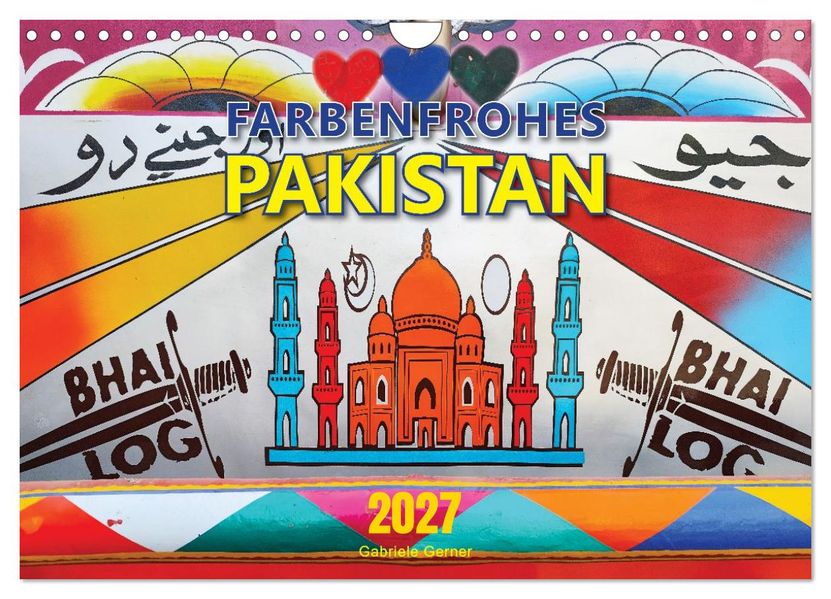Farbenfrohes Pakistan (Wandkalender 2027 DIN A4 quer) CALVENDO Monatskalender