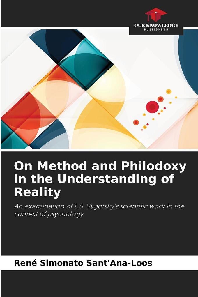 On Method and Philodoxy in the Understanding of Reality