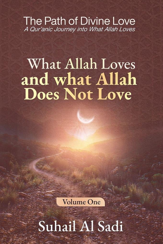 What Allah Loves and What Allah Does Not Love