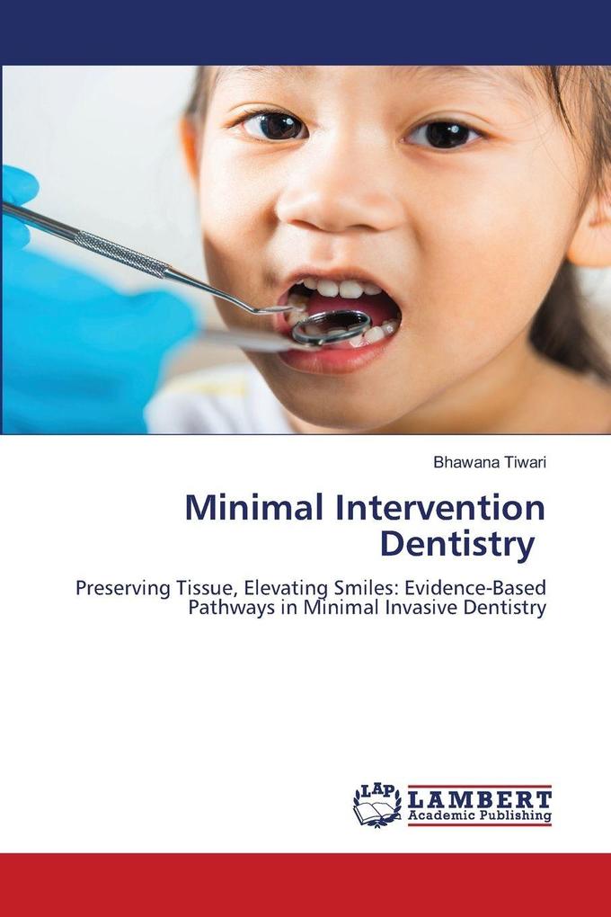 Minimal Intervention Dentistry