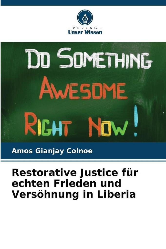 Restorative Justice für echten Frieden und Versöhnung in Liberia
