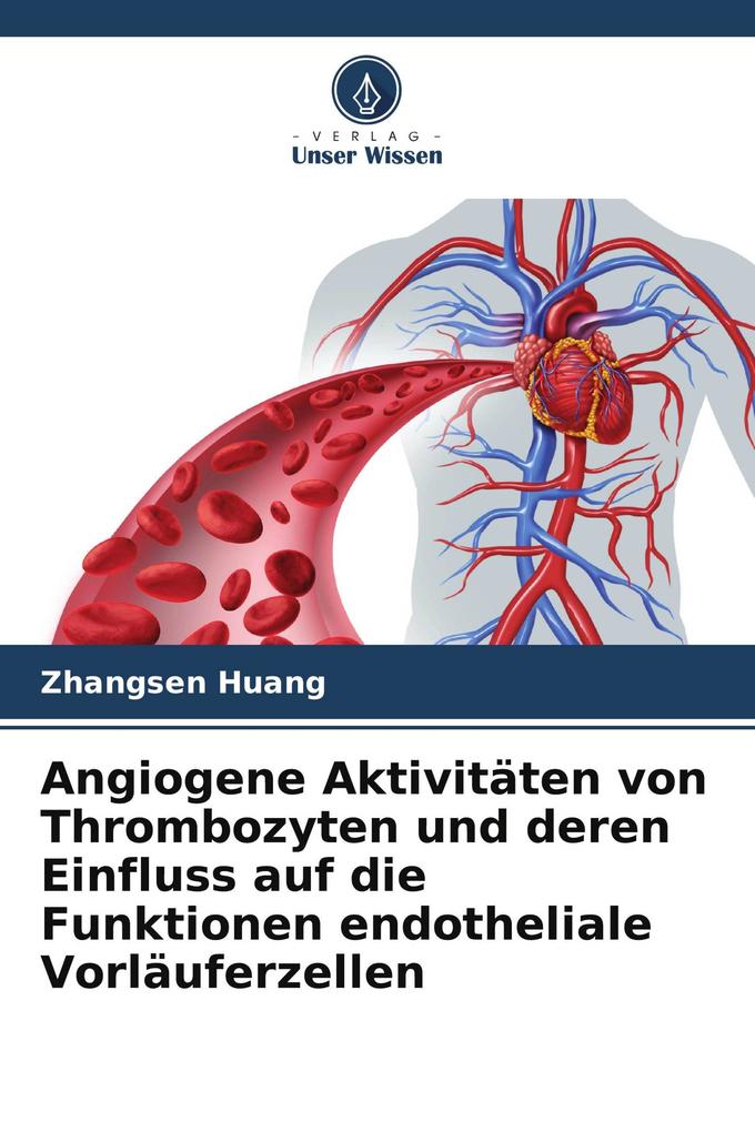 Angiogene Aktivitäten von Thrombozyten und deren Einfluss auf die Funktionen endotheliale Vorläuferzellen