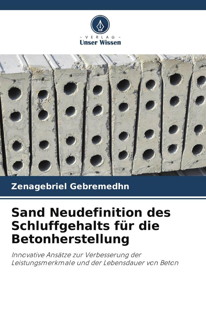 Sand Neudefinition des Schluffgehalts für die Betonherstellung
