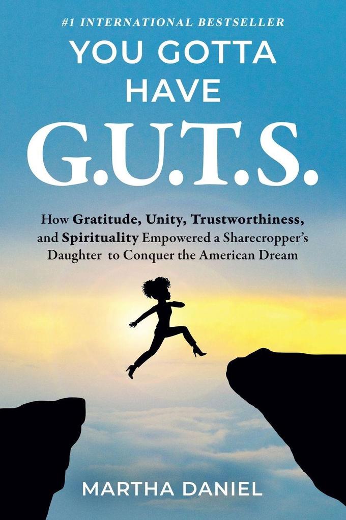 You Gotta Have G.U.T.S.
