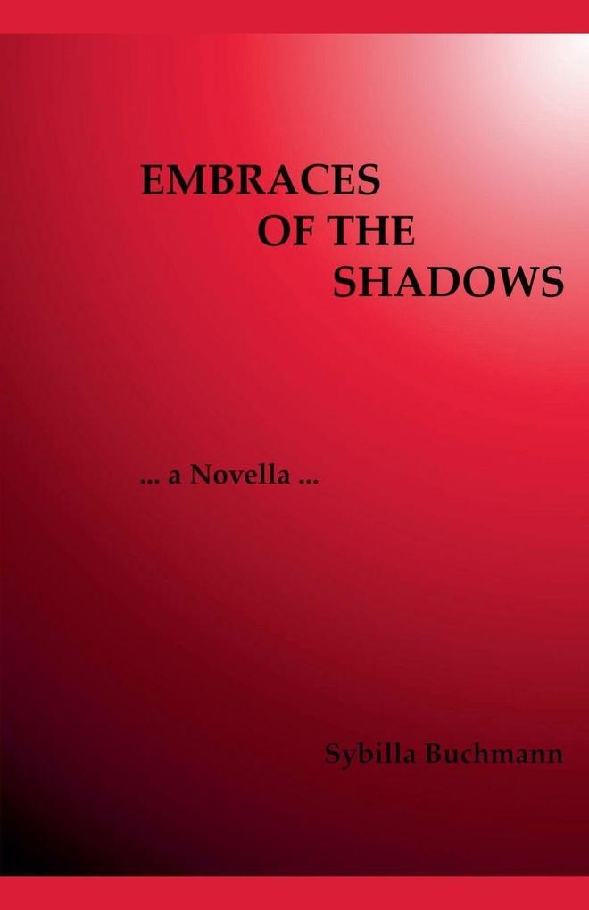 Embraces of the Shadows