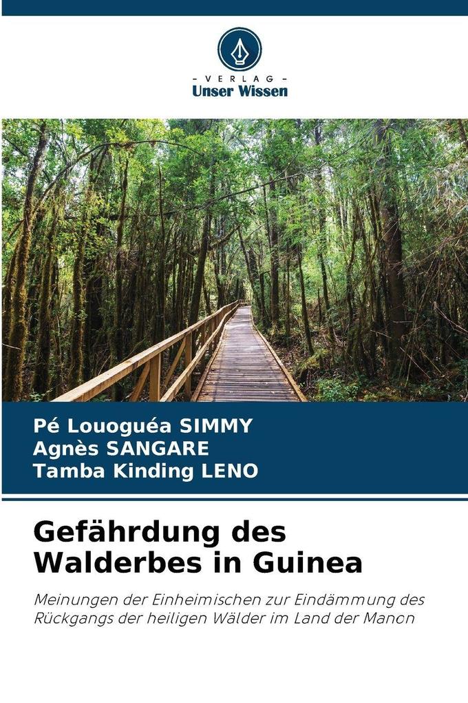 Gefährdung des Walderbes in Guinea