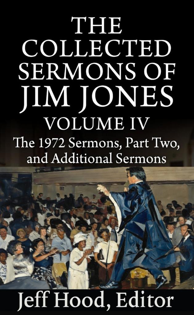 The Collected Sermons of Jim Jones