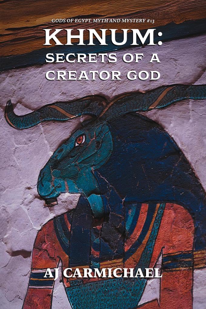 Khnum: Secrets of a Creator God