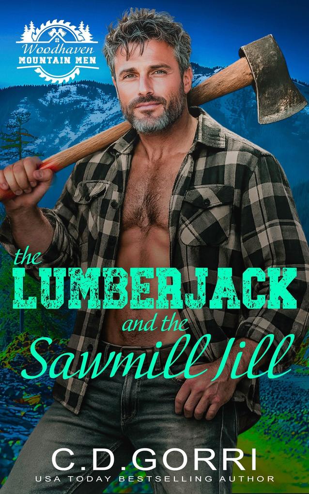 The Lumberjack and the Sawmill Jill: A Standalone Small Town Mountain Man Romance with a Curvy Heroine (Woodhaven Mountain Men #3)