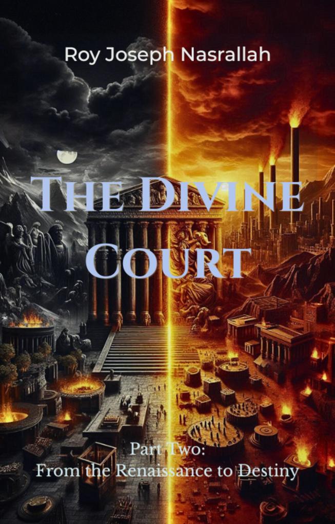 The Divine Court - From the Renaissance to Destiny (The Seven Covenants Series #2)