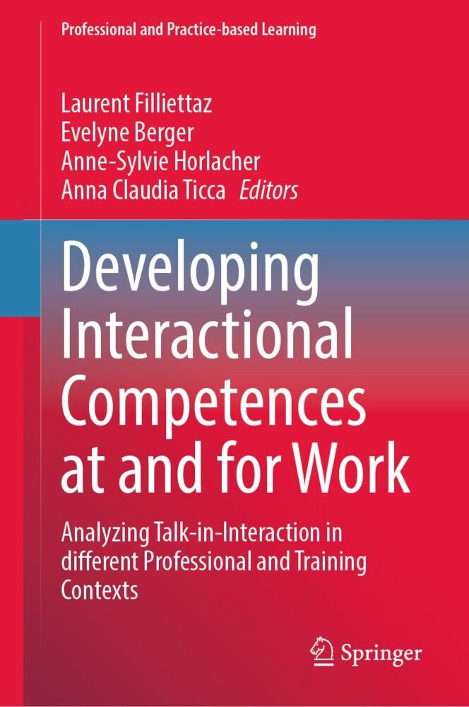 Developing Interactional Competences at and for Work