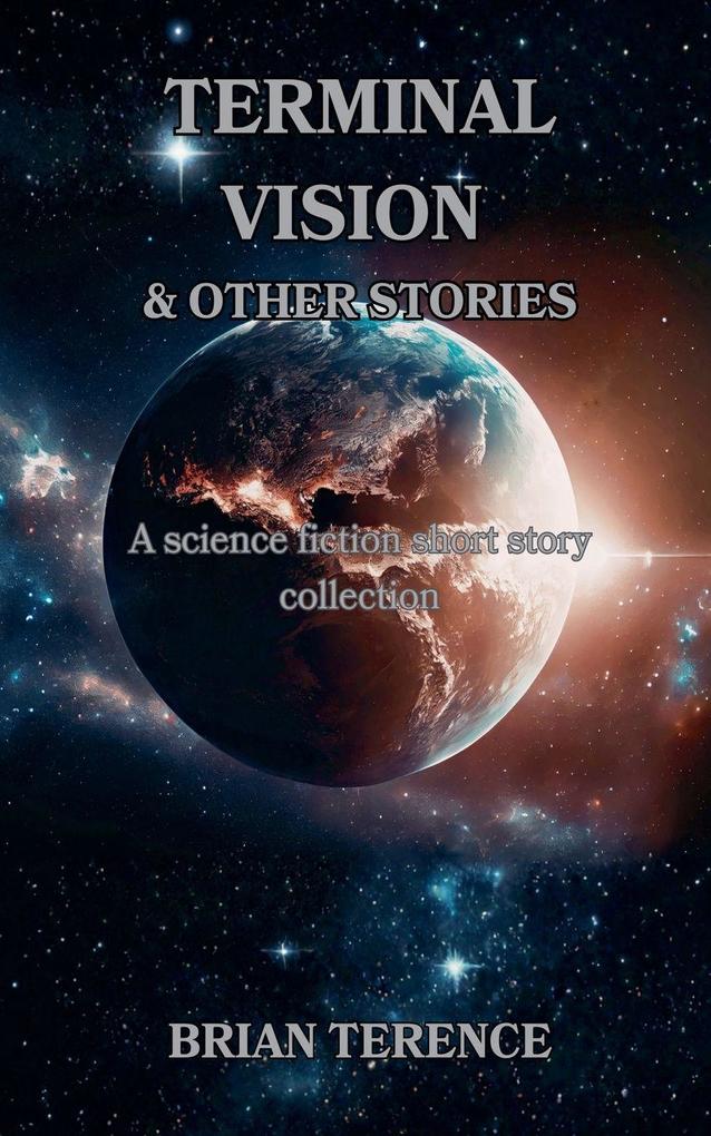Terminal Vision & Other Stories