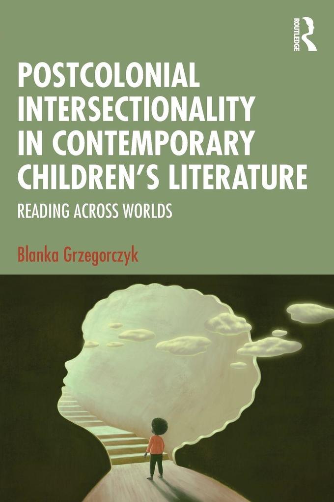Postcolonial Intersectionality in Contemporary Children's Literature