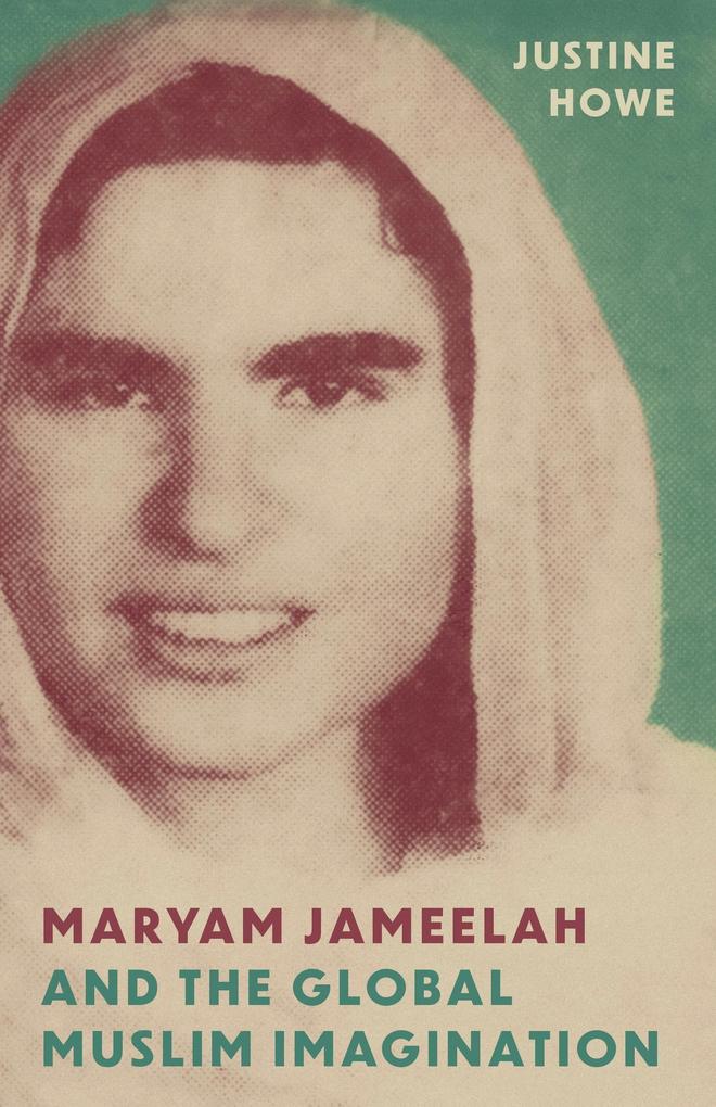 Maryam Jameelah and the Global Muslim Imagination