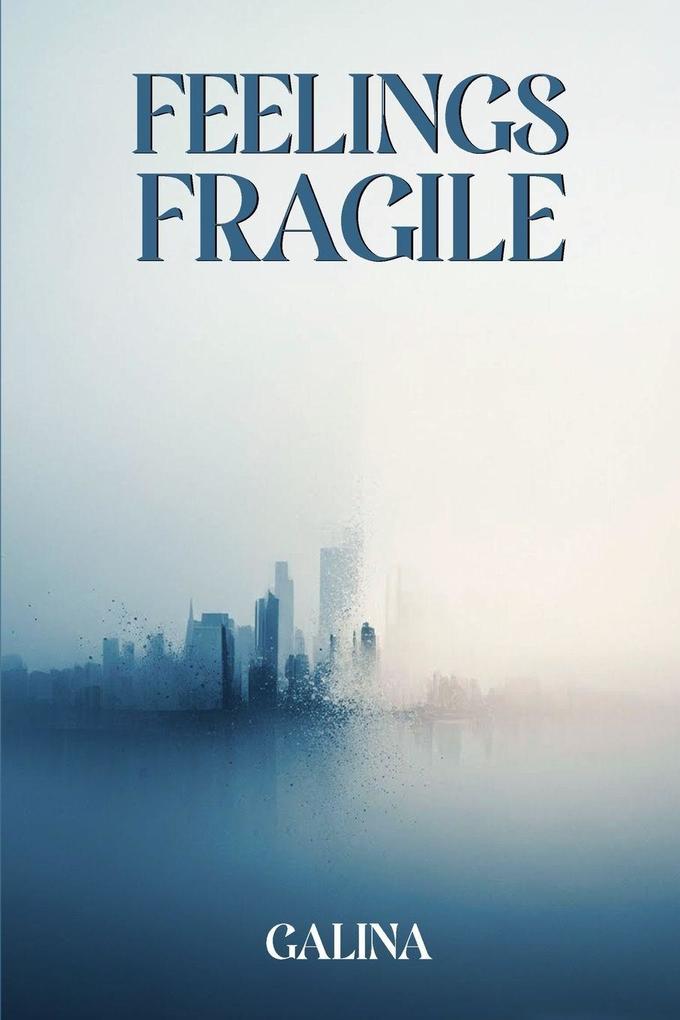 Feelings Fragile