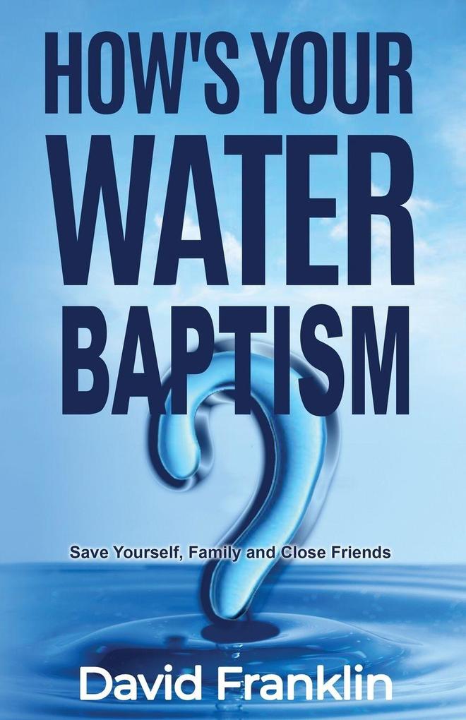 How's Your Water Baptism