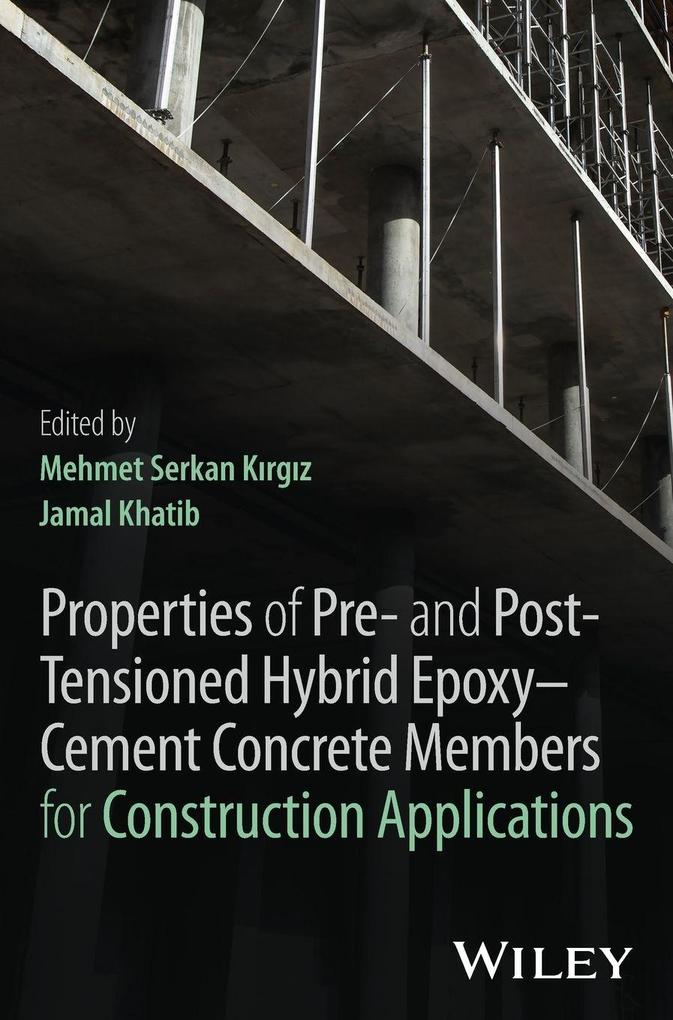 Properties of Pre- and Post-Tensioned Hybrid-Epoxy-Cement Concrete Members for Construction Applications