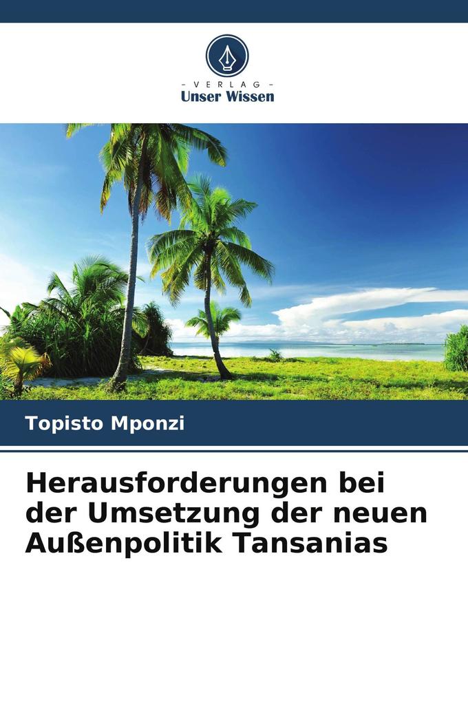 Herausforderungen bei der Umsetzung der neuen Außenpolitik Tansanias