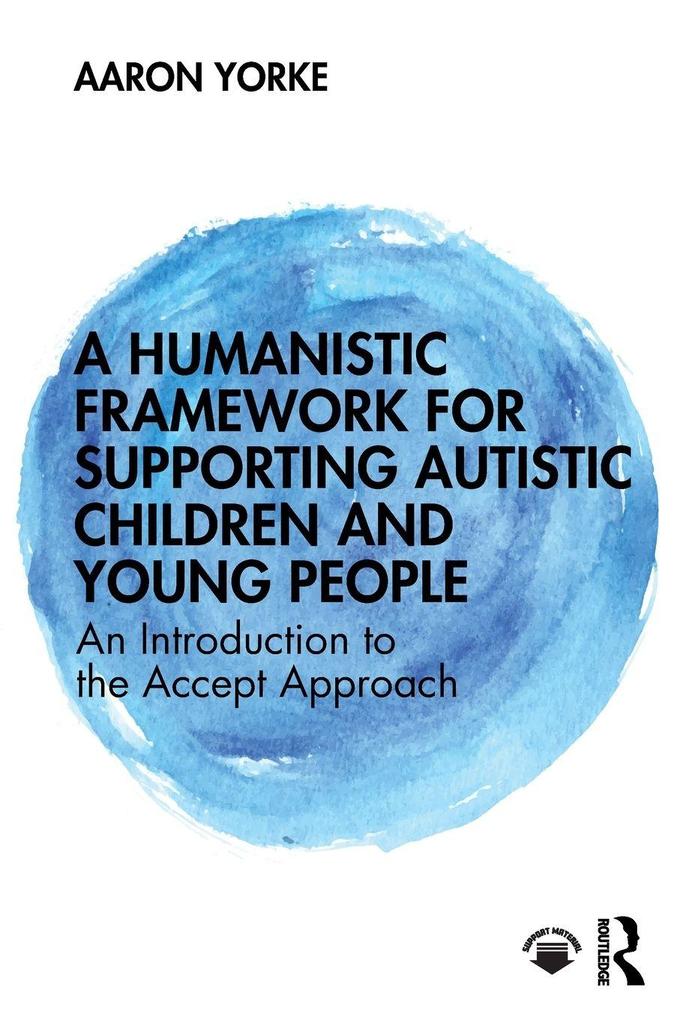 A Humanistic Framework for Supporting Autistic Children and Young People