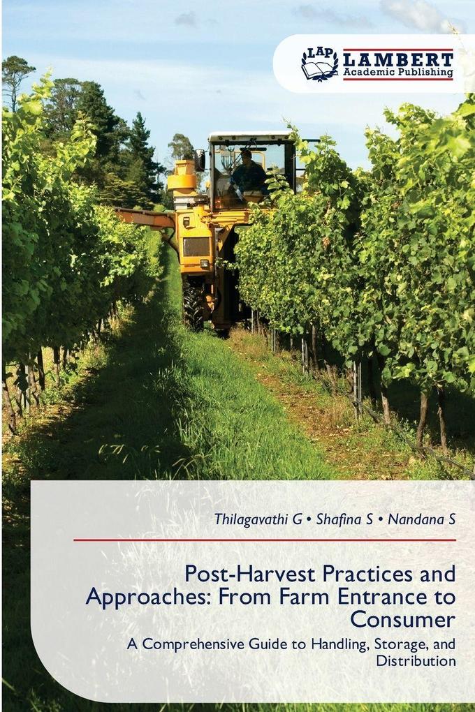 Post-Harvest Practices and Approaches: From Farm Entrance to Consumer