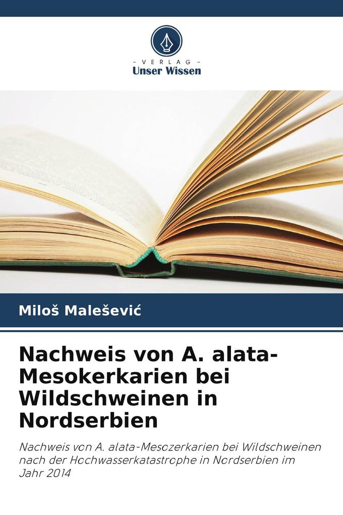 Nachweis von A. alata-Mesokerkarien bei Wildschweinen in Nordserbien