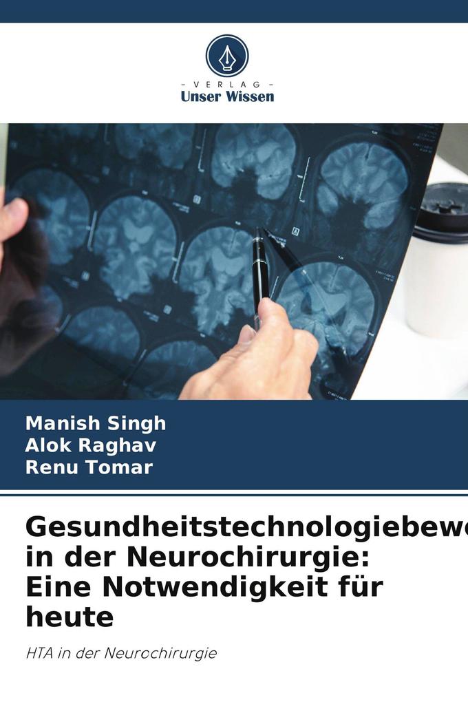 Gesundheitstechnologiebewertung in der Neurochirurgie: Eine Notwendigkeit für heute