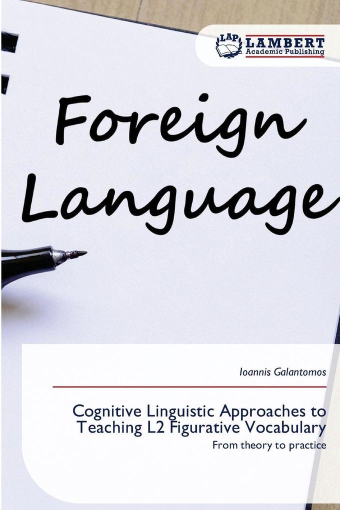 Cognitive Linguistic Approaches to Teaching L2 Figurative Vocabulary
